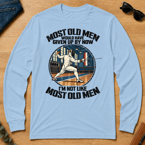 Fencing Most Old Men Would Have Given Up By Now - light-blue - LST2D-LightBlue