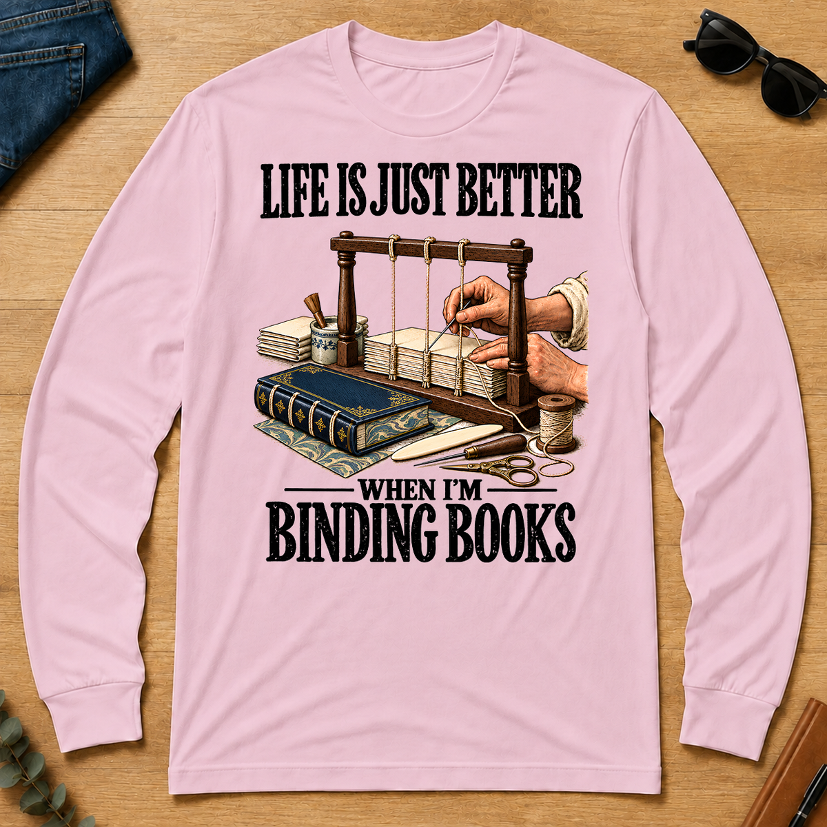 Life Is Just Better When I'm Binding Books - light-pink - LST2D-LightPink