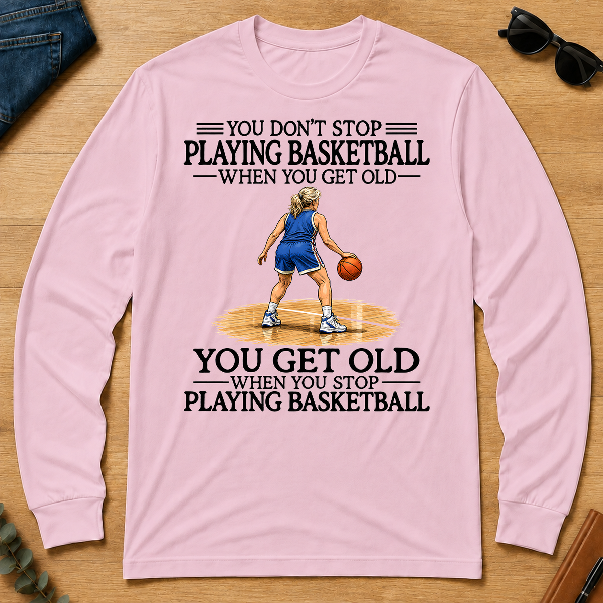 Don't Stop Playing Basketball Woman - light-pink - LST2D-LightPink