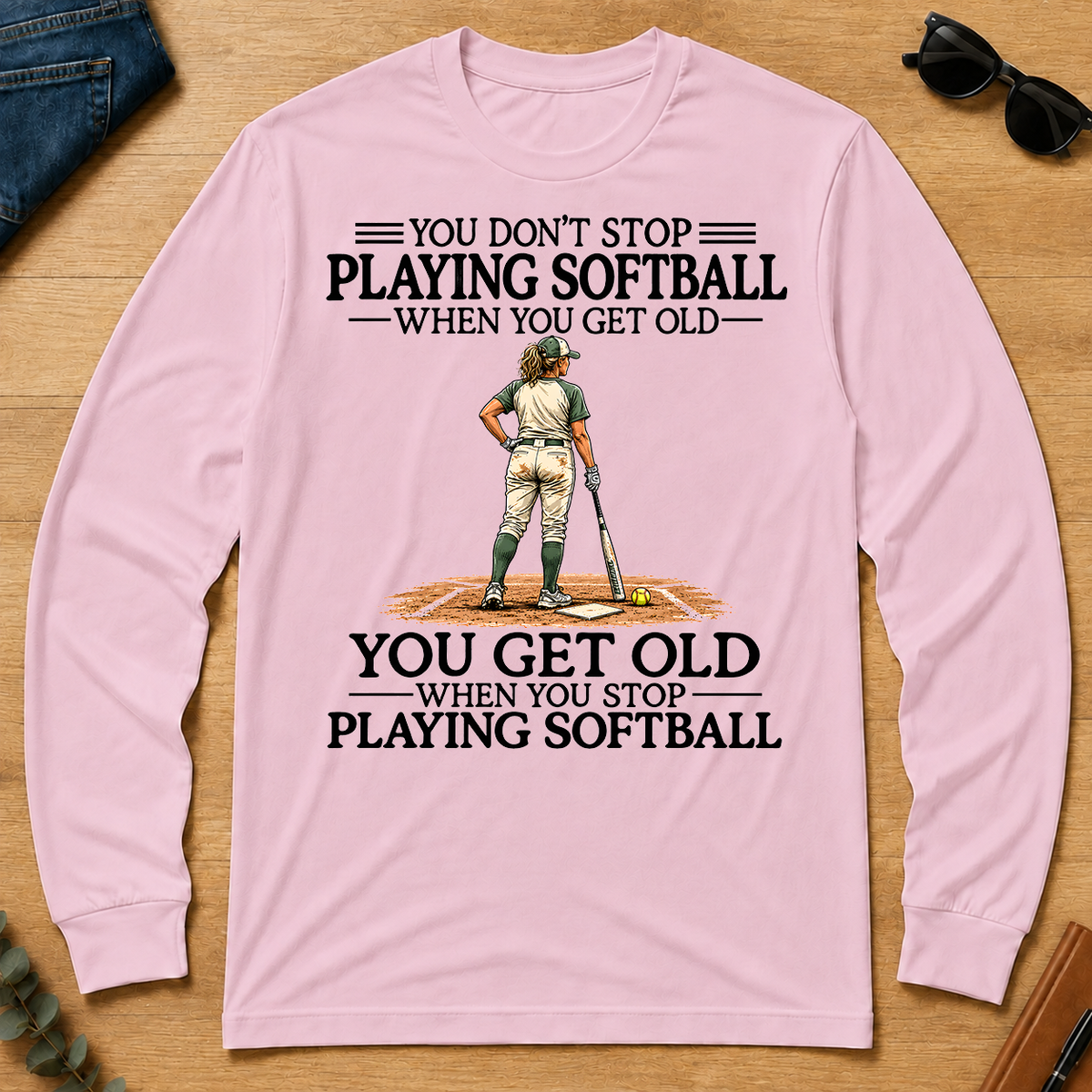 Don't Stop Playing Softball - light-pink - LST2D-LightPink