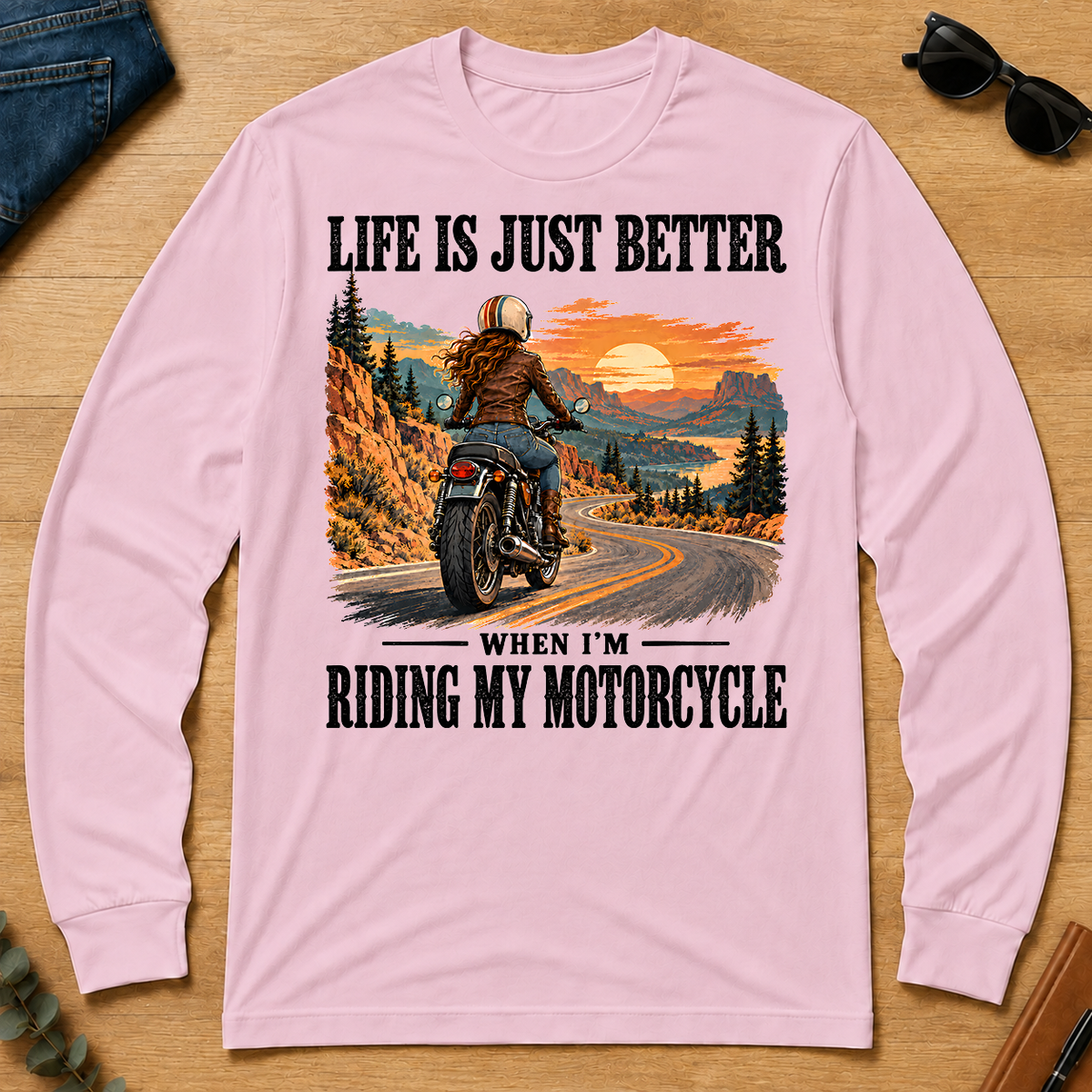 Life Is Just Better When I'm Riding My Motorcycle - light-pink - LST2D-LightPink