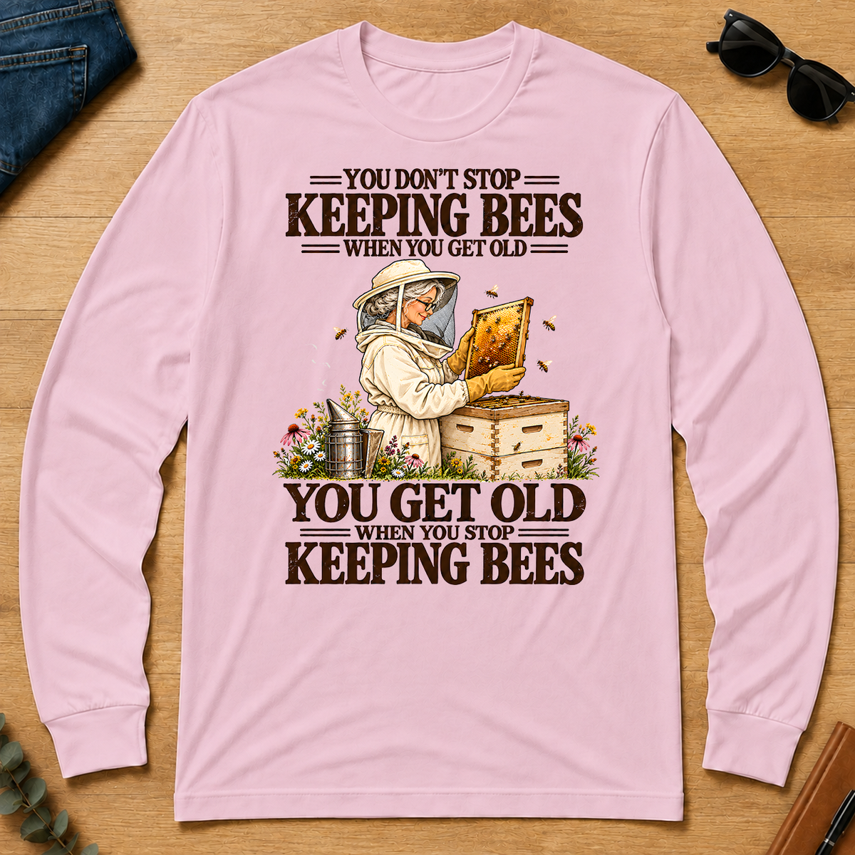 You Get Old When You Stop Keeping Bees - light-pink - LST2D-LightPink