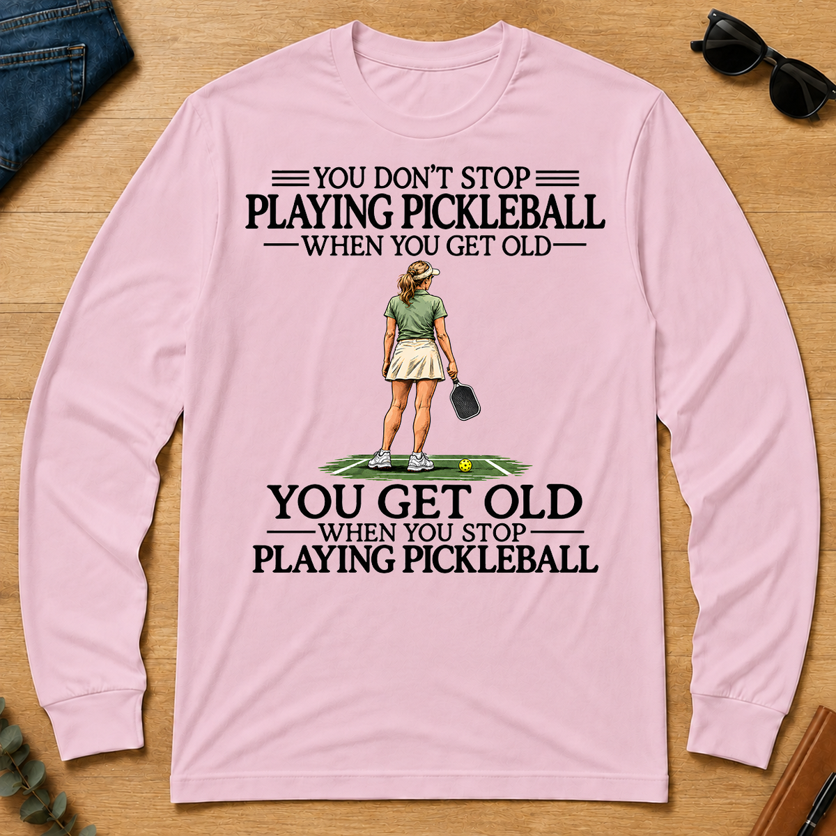 Don't Stop Playing Pickleball - light-pink - LST2D-LightPink