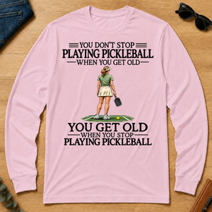 Don't Stop Playing Pickleball - light-pink - LST2D-LightPink