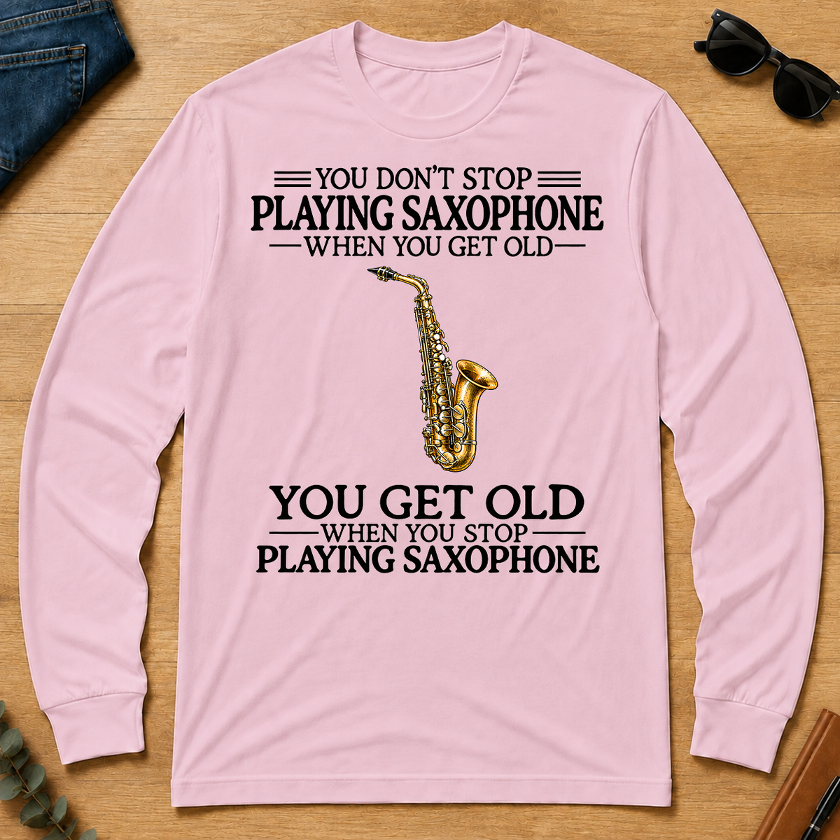 Don't Stop Playing Saxophone Vintage Art - light-pink - LST2D-LightPink