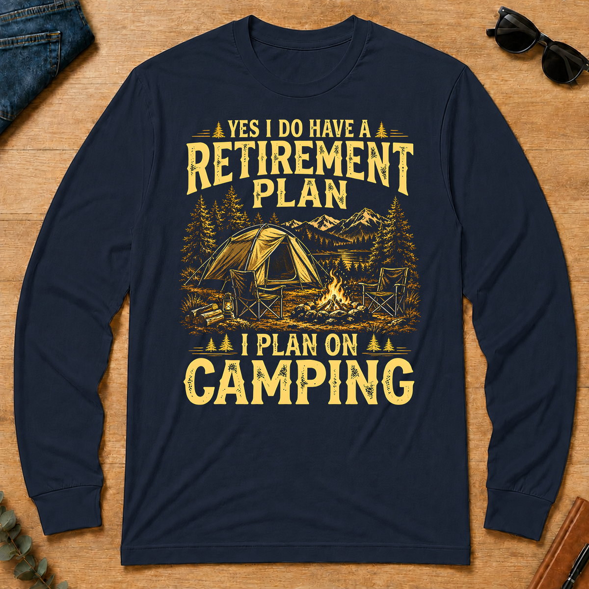 I Do Have A Retirement Plan I Plan On Camping - navy - LST2D-Navy