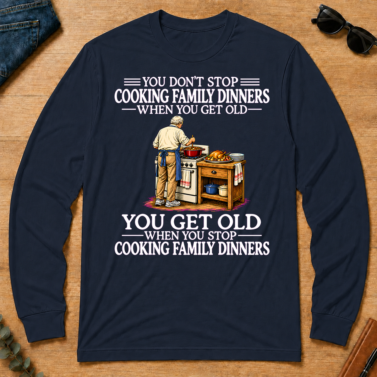 Old Man Don't Stop Cooking Family Dinner - navy - LST2D-Navy