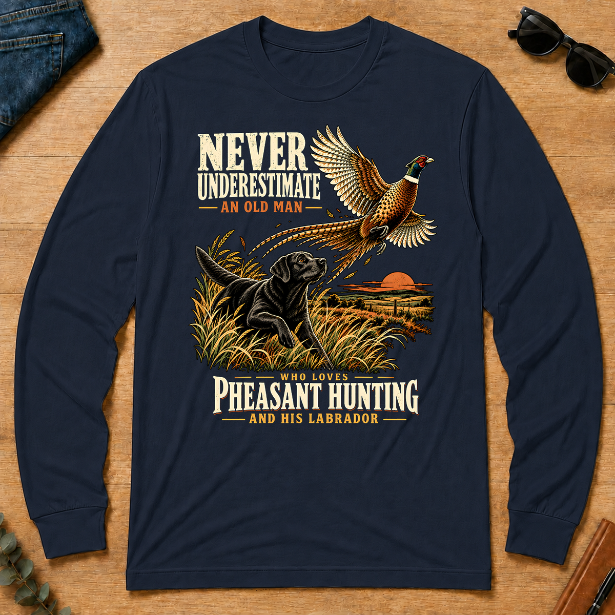Never Underestimate An Old Man Loves Pheasant Hunting And His Labrador - navy - LST2D-Navy