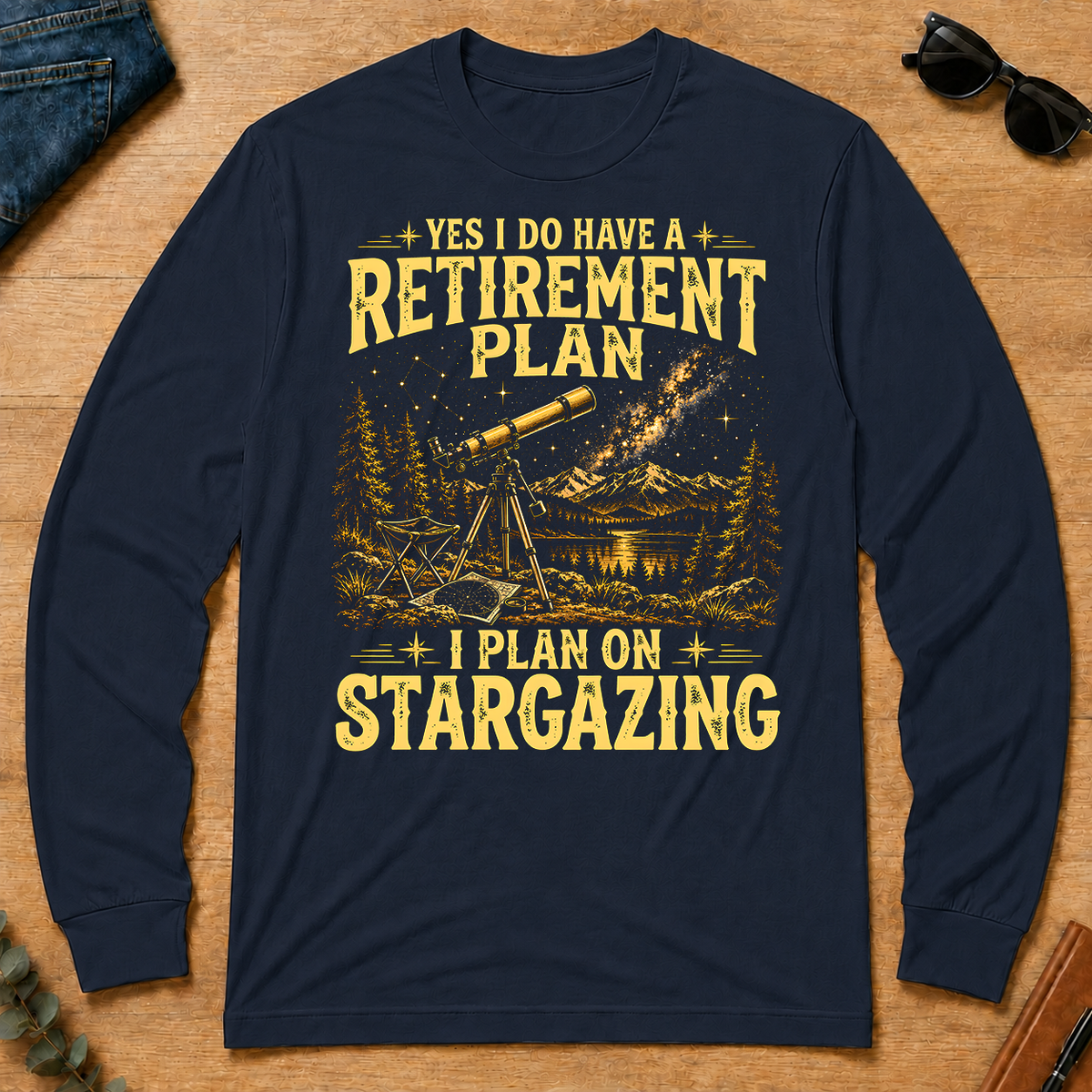 I Do Have A Retirement Plan I Plan On Stargazing - navy - LST2D-Navy
