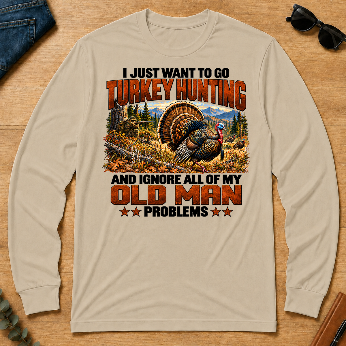I Just Want To Turkey Hunting - sand - LST2D-Sand