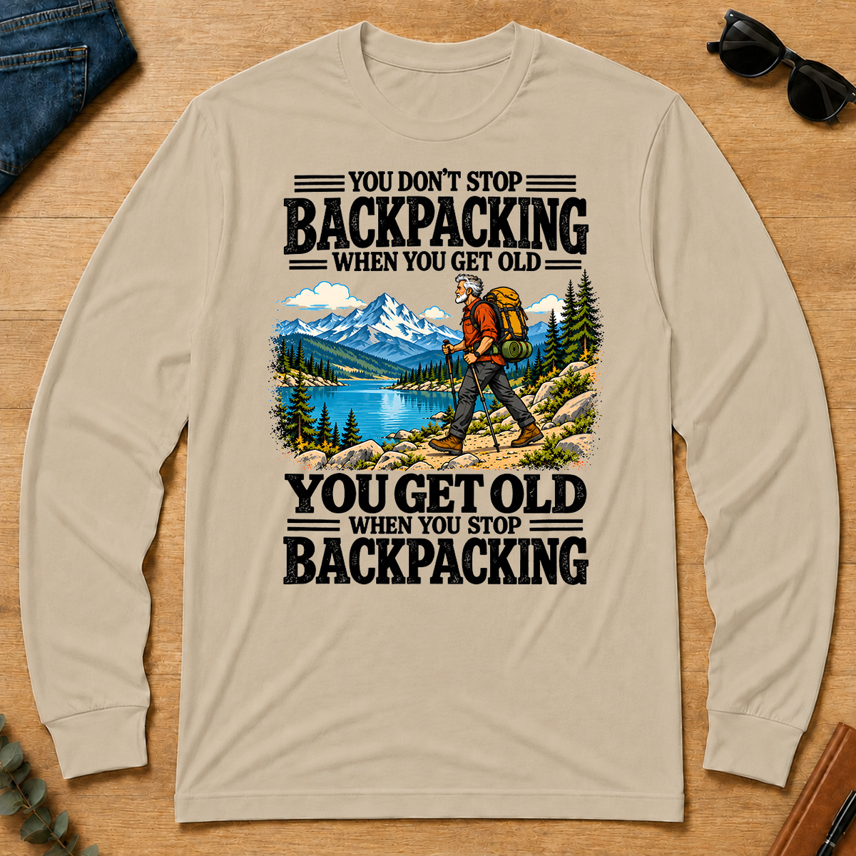 You Get Old When You Stop Backpacking - sand - LST2D-Sand