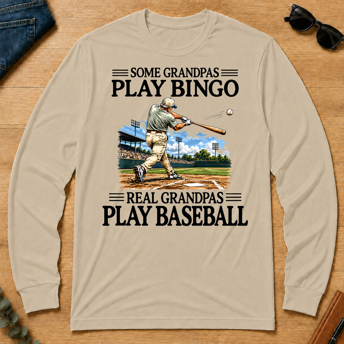 Some Grandpas Play Bingo Real Grandpas Play Baseball - sand - LST2D-Sand