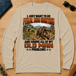 I Just Want To Go Feral Hog Hunting - sand - LST2D-Sand