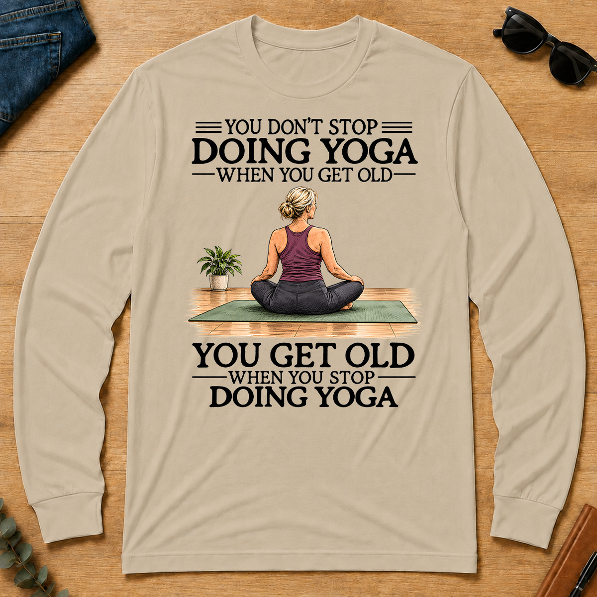 Don't Stop Doing Yoga Woman - sand - LST2D-Sand