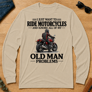 I Just Want To Ride Motorcycles - sand - LST2D-Sand