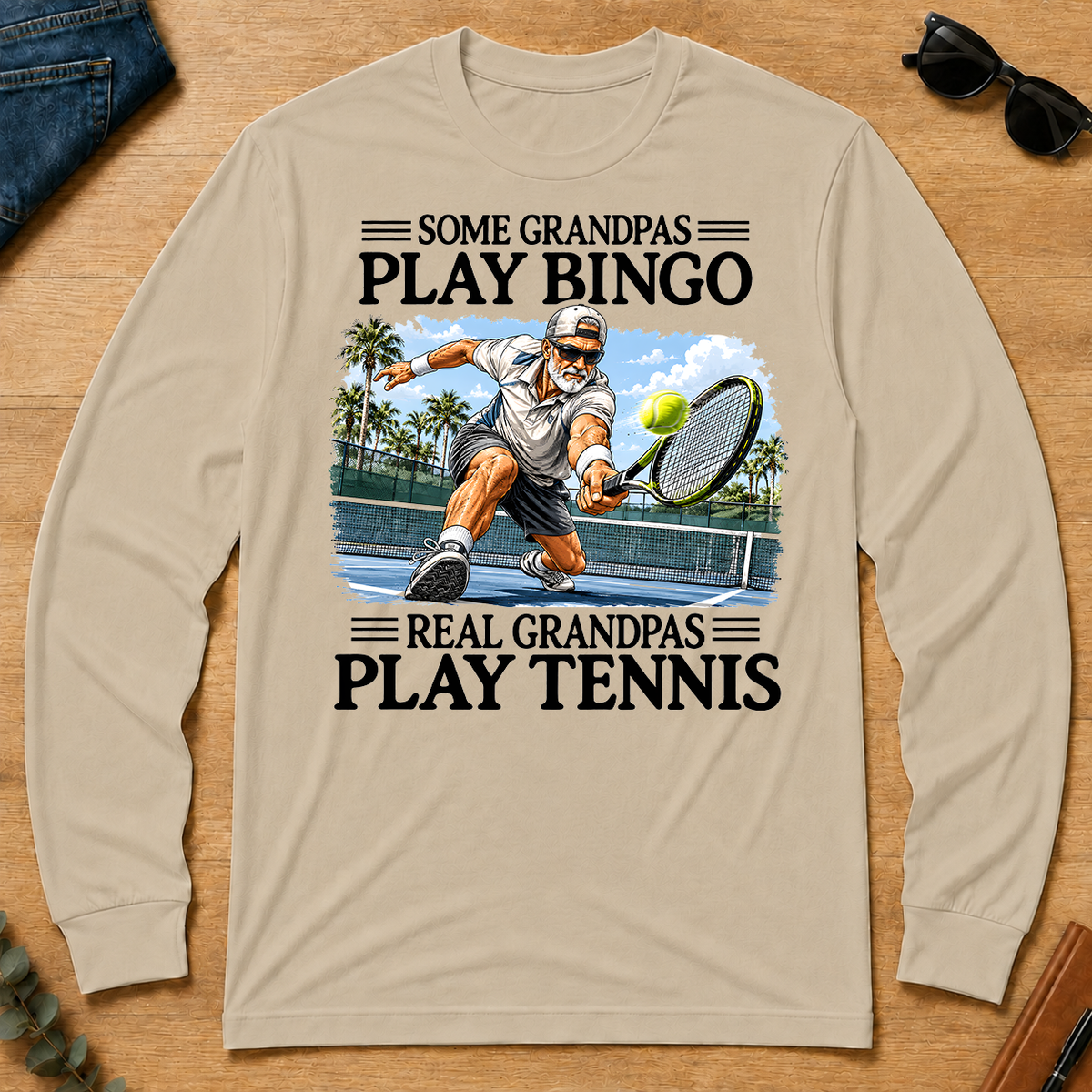 Some Grandpas Play Bingo Real Grandpas Play Tennis - sand - LST2D-Sand