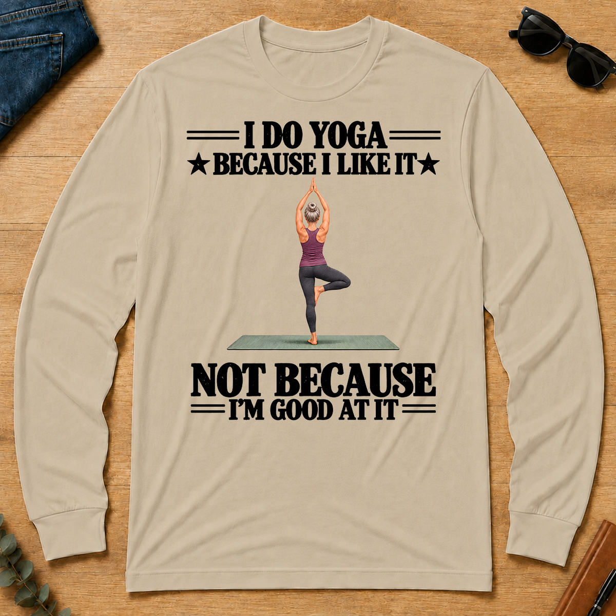 I Do Yoga Because I Like It - sand - LST2D-Sand