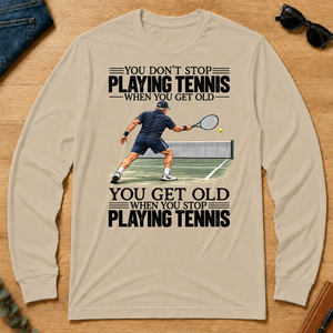 Vintage You Get Old When You Stop Playing Tennis - sand - LST2D-Sand