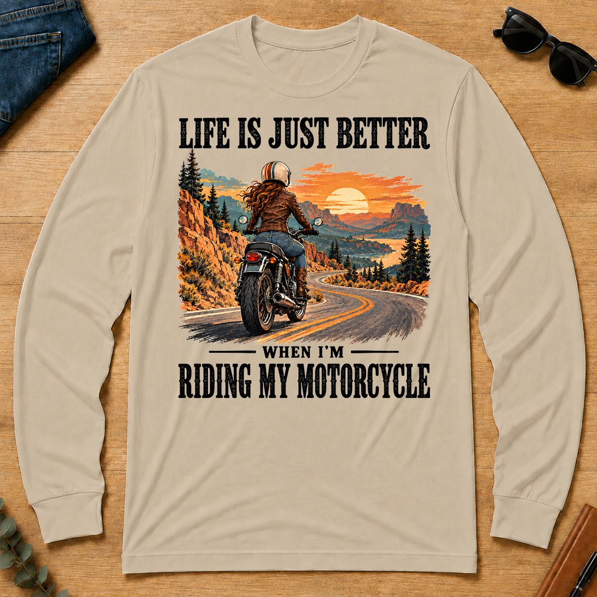 Life Is Just Better When I'm Riding My Motorcycle - sand - LST2D-Sand
