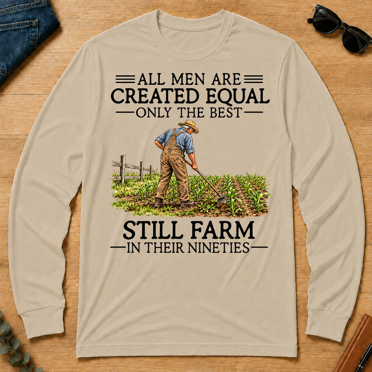 All Men Are Created Equal Only The Best Still Farm 90s - sand - LST2D-Sand