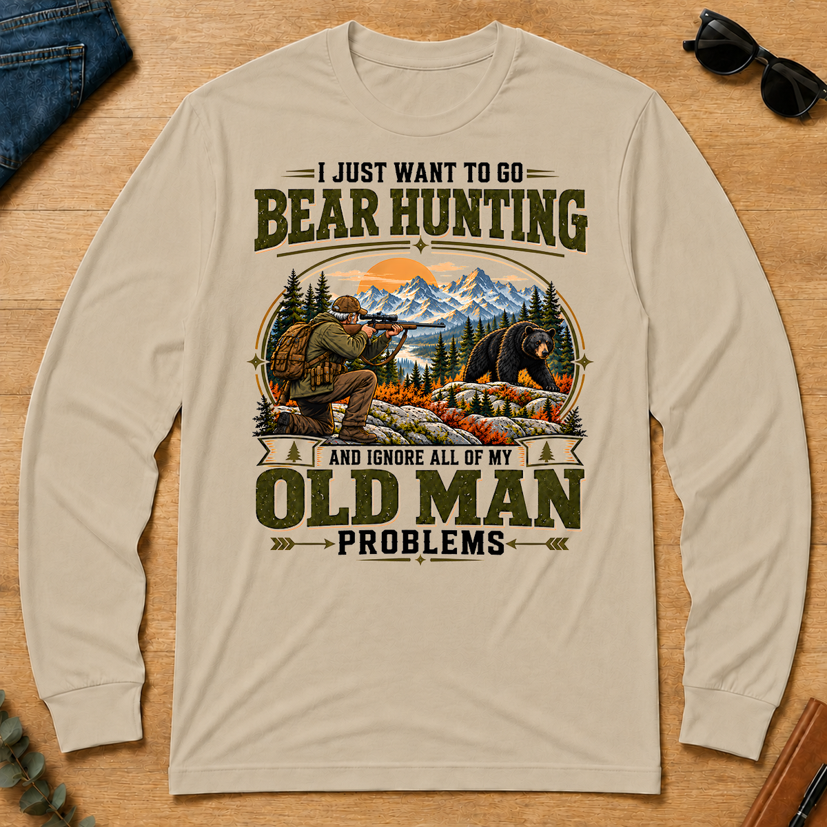 I Just Want To Go Bear Hunting & Ignore All Old Man Problems - sand - LST2D-Sand