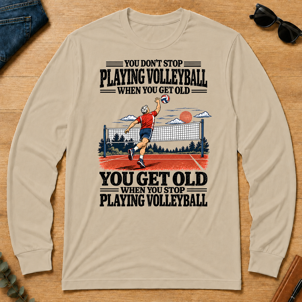 You Get Old When You Stop Playing Volleyball - sand - LST2D-Sand