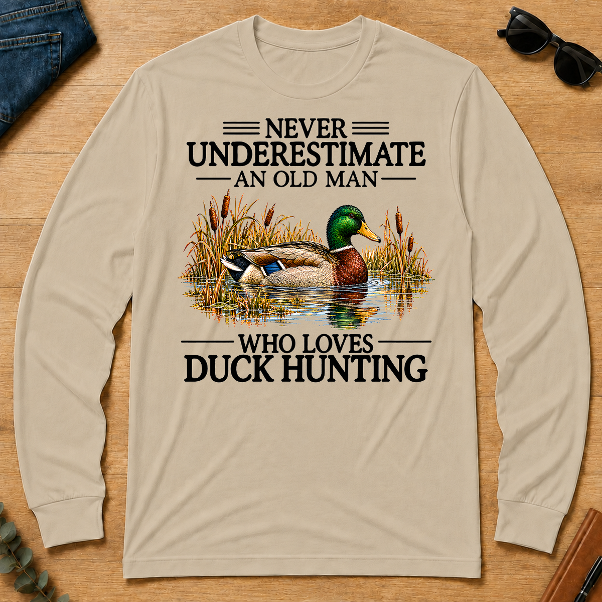 Never Underestimate An Old Man Who Loves Duck Hunting - sand - LST2D-Sand