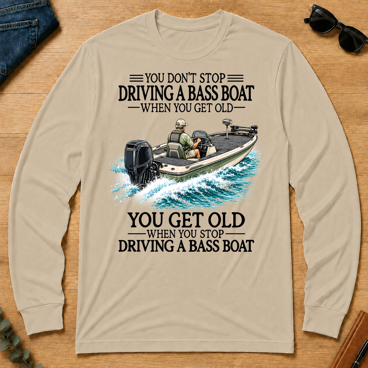 Don't Stop Driving A Bass Boat - sand - LST2D-Sand