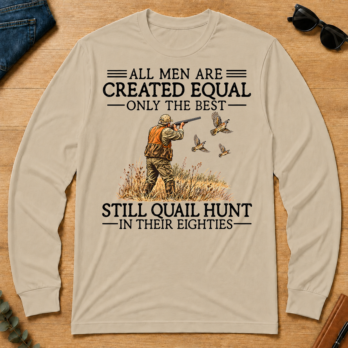 All Men Are Created Equal Quail Hunting 80s - sand - LST2D-Sand