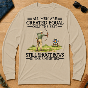 All Men Are Created Equal Only The Best Still Shoot Bows 90s - sand - LST2D-Sand