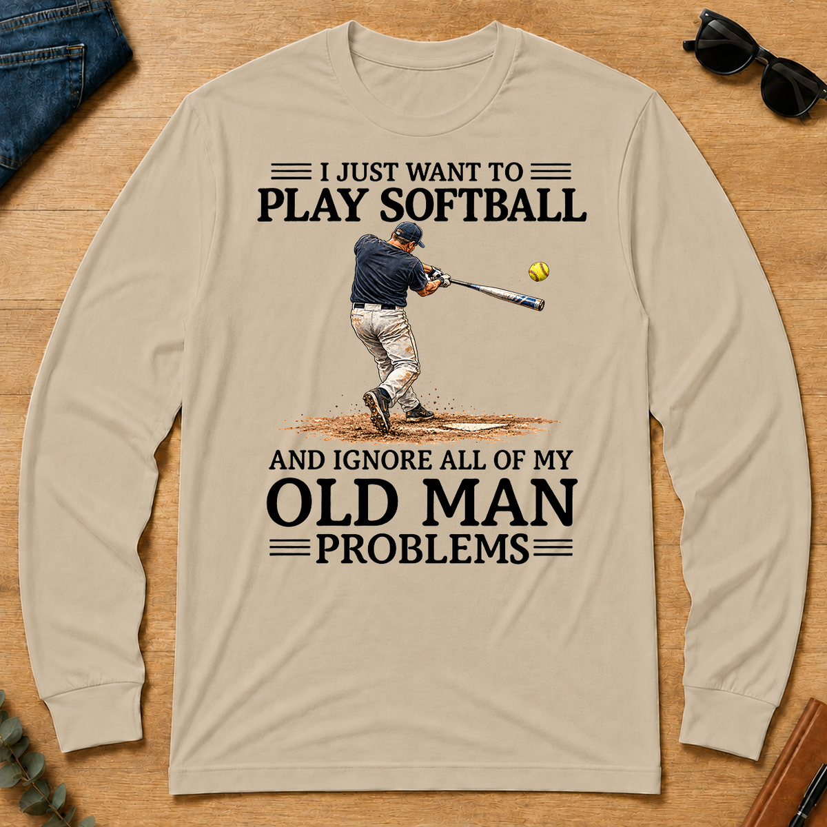 I Just Want To Play Softball - sand - LST2D-Sand