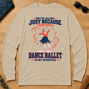 Don't Be Jealous Just Because I Can Still Dance Ballet - sand - LST2D-Sand