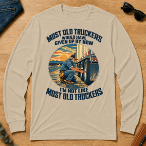 Most Old Truckers Would Have Given Up By Now - sand - LST2D-Sand