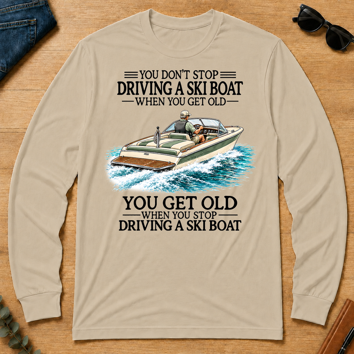 Don't Stop Driving A Ski Boat - sand - LST2D-Sand
