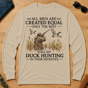 All Men Are Created Equal Only The Best Still Go Duck Hunting In Their 80s - sand - LST2D-Sand