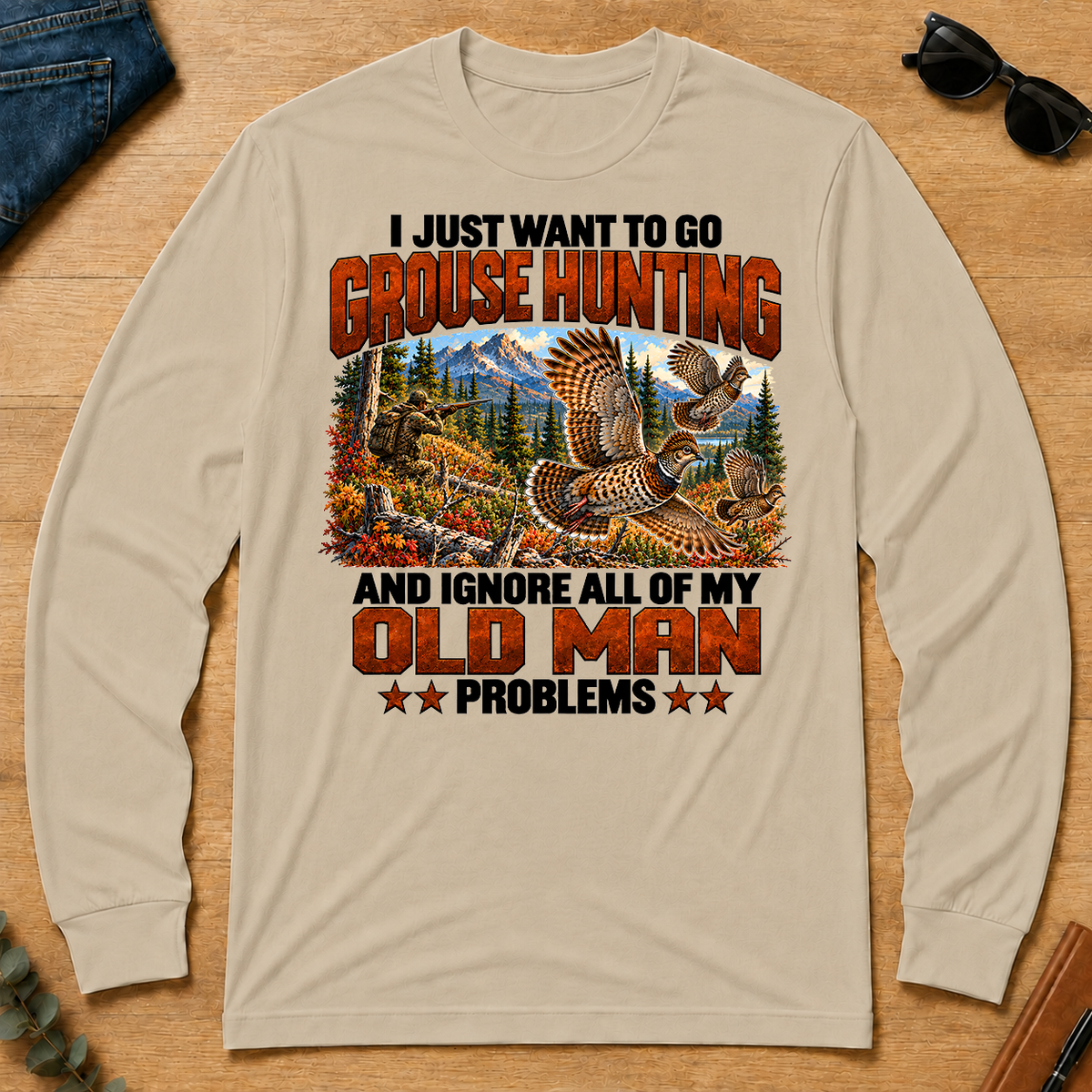 I Just Want To Grouse Hunting - sand - LST2D-Sand