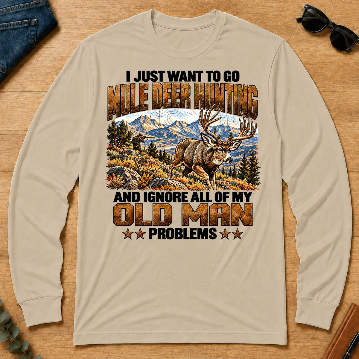 I Just Want To Go Mule Deer Hunting - sand - LST2D-Sand