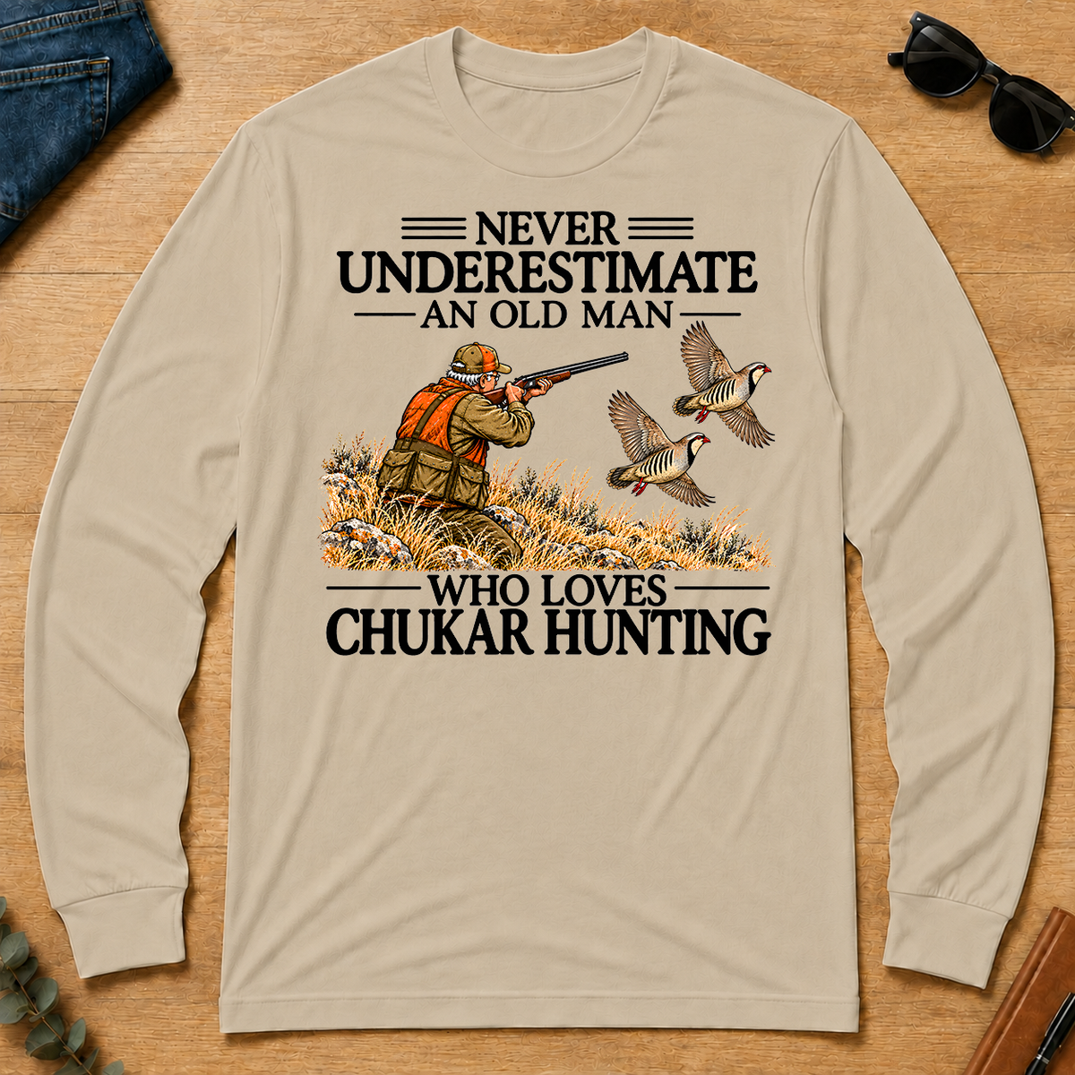 Never Underestimate An Old Man Chukar Hunting - sand - LST2D-Sand