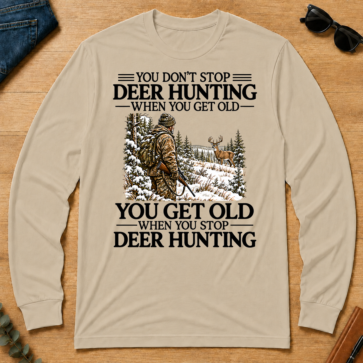 Don't Stop Deer Hunting Man Snow - sand - LST2D-Sand