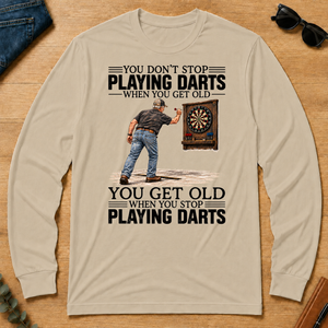 You Get old When You Stop Playing Darts - sand - LST2D-Sand