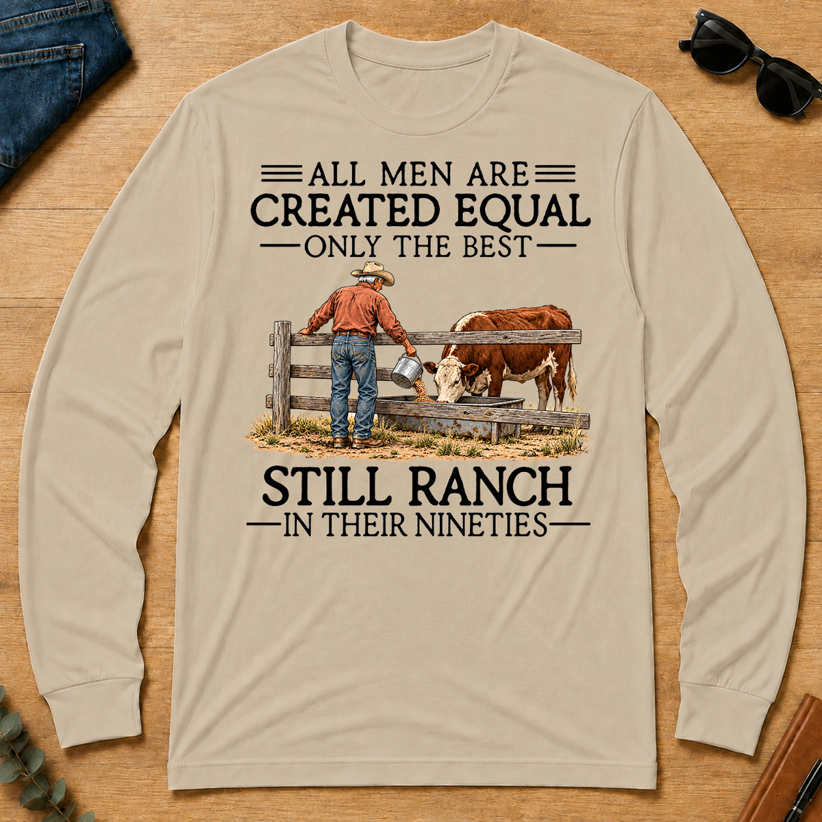 All Men Are Created Equal Only The Best Still Ranch 90s - sand - LST2D-Sand