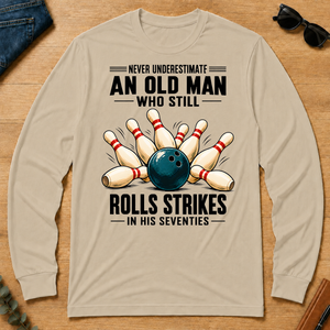 Never Underestimate An Old Man Rolls Strikes In His 70s - sand - LST2D-Sand