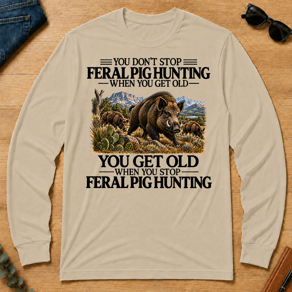 Don't Stop Feral Pig Hunting - sand - LST2D-Sand