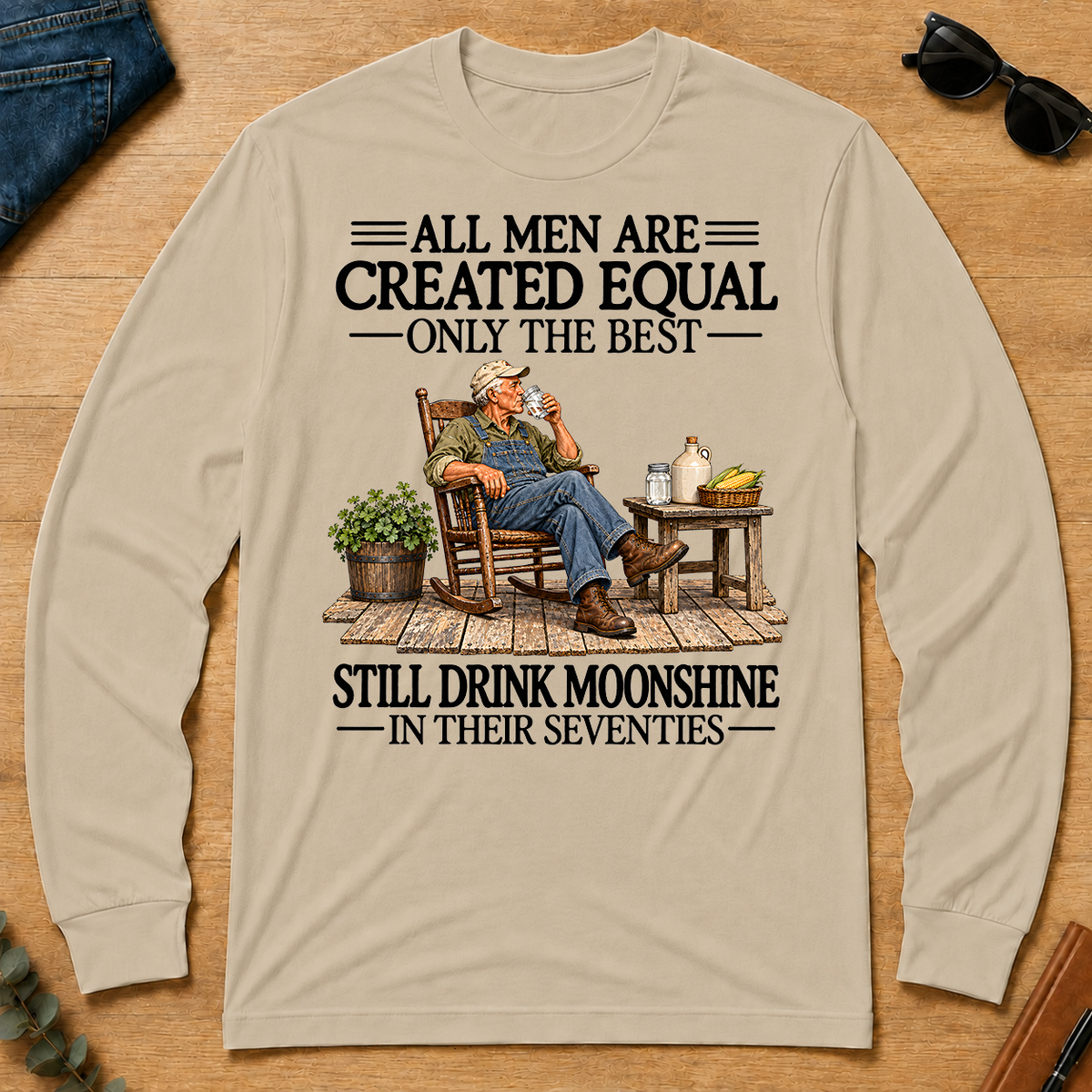 All Men Are Created Equal Only The Best Still Drink Moonshine 70s - sand - LST2D-Sand