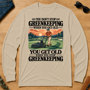 You Get Old When You Stop Greenkeeping - sand - LST2D-Sand