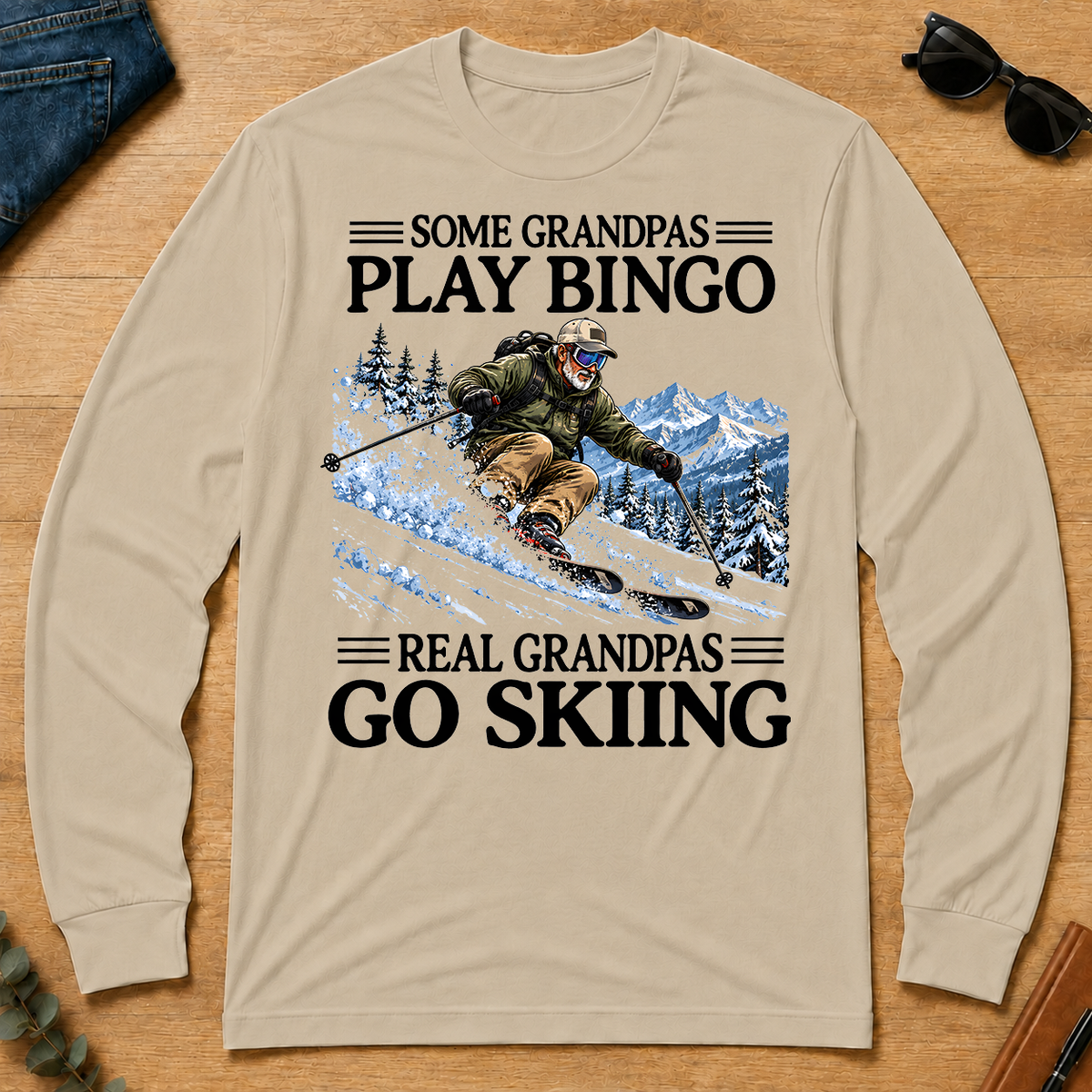 Some Grandpas Play Bingo Real Grandpas Go Skiing - sand - LST2D-Sand