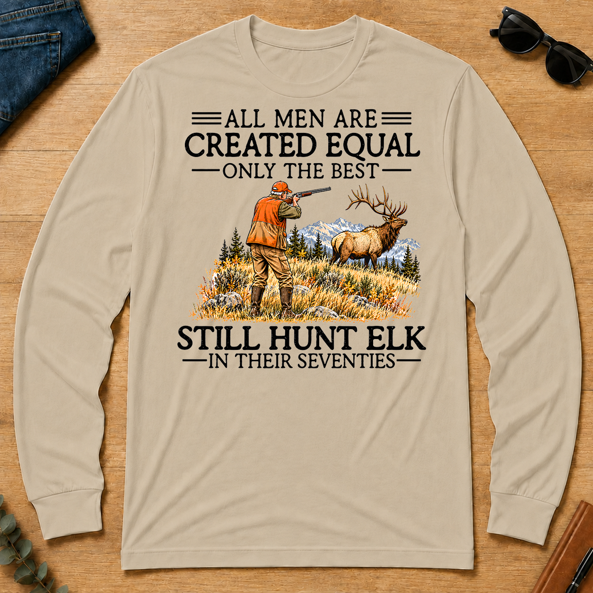 All Men Are Created Equal Elk Hunting 70s - sand - LST2D-Sand