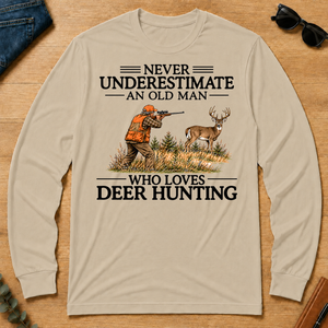 Never Underestimate An Old Man Deer Hunting - sand - LST2D-Sand