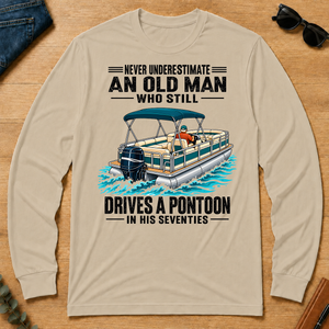 Never Underestimate An Old Man Still Drives A Pontoon In His 70s - sand - LST2D-Sand