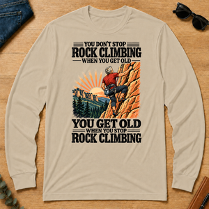 You Get Old When You Stop Rock Climbing - sand - LST2D-Sand